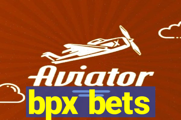 bpx bets